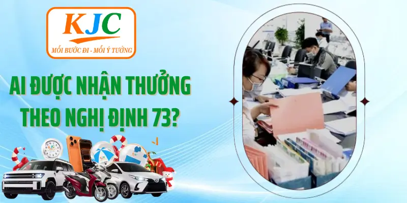 Ai Được Nhận Thưởng Theo Nghị Định 73?